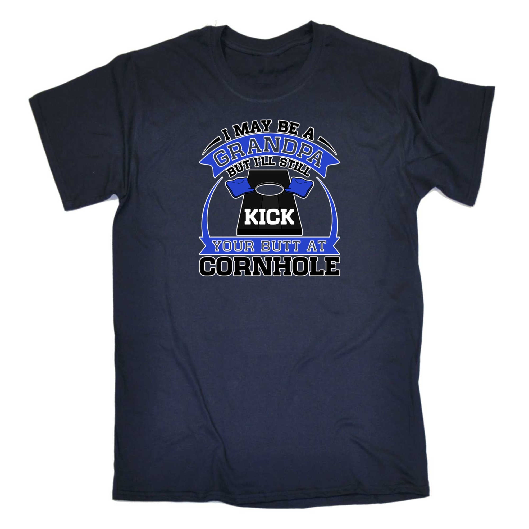 I May Be A Grandpa But I Ll Still Kick Your Butt A Cornhole - Mens 123t Funny T-Shirt Tshirts