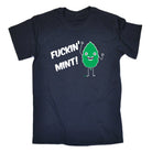 F Cking Mint - Mens Funny T-Shirt Tshirts