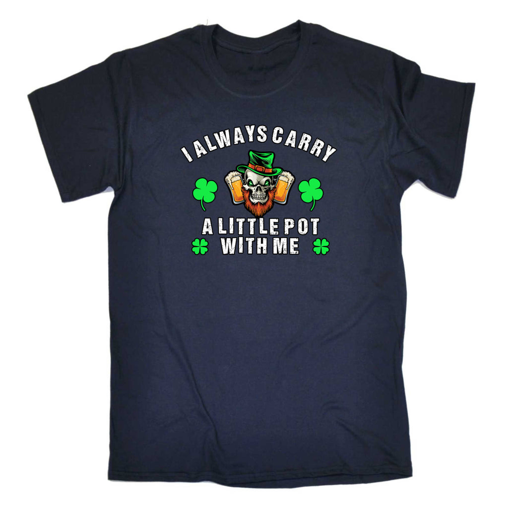 Always Carry A Little Pot With Me V2 Irish St Patricks Day Ireland - Mens 123t Funny T-Shirt Tshirts