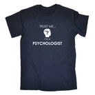 Trust Me Im A Psychologist - Mens 123t Funny T-Shirt Tshirts