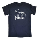 T Is For Teacher - Mens 123t Funny T-Shirt Tshirts