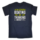 Sailing Im Either Boating Or Thinking About It - Mens 123t Funny T-Shirt Tshirts
