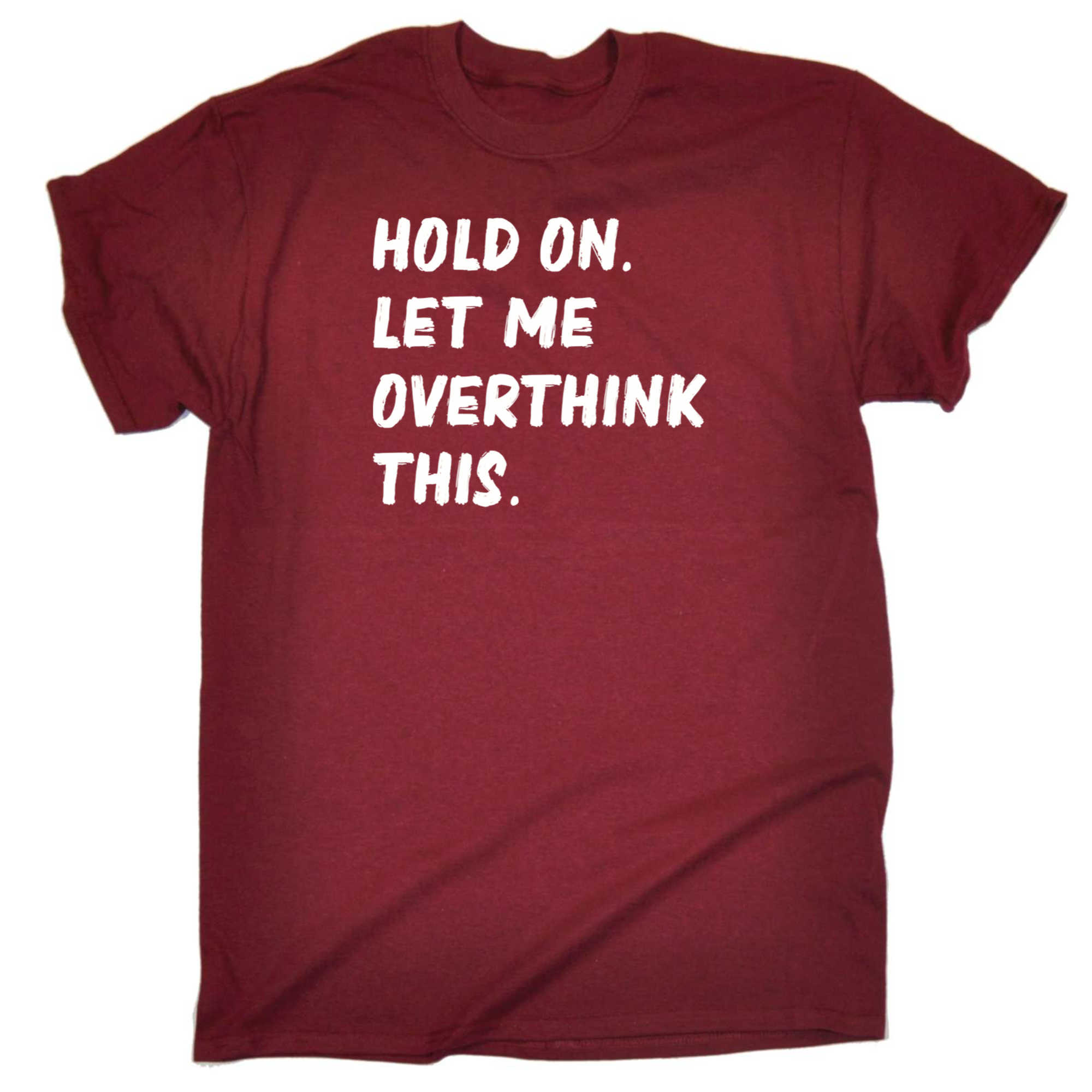 Hold On Let Me Overthink This - Mens 123t Funny T-Shirt Tshirts