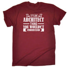 Its An Architect Thing You Wouldnt Understand - Mens 123t Funny T-Shirt Tshirts