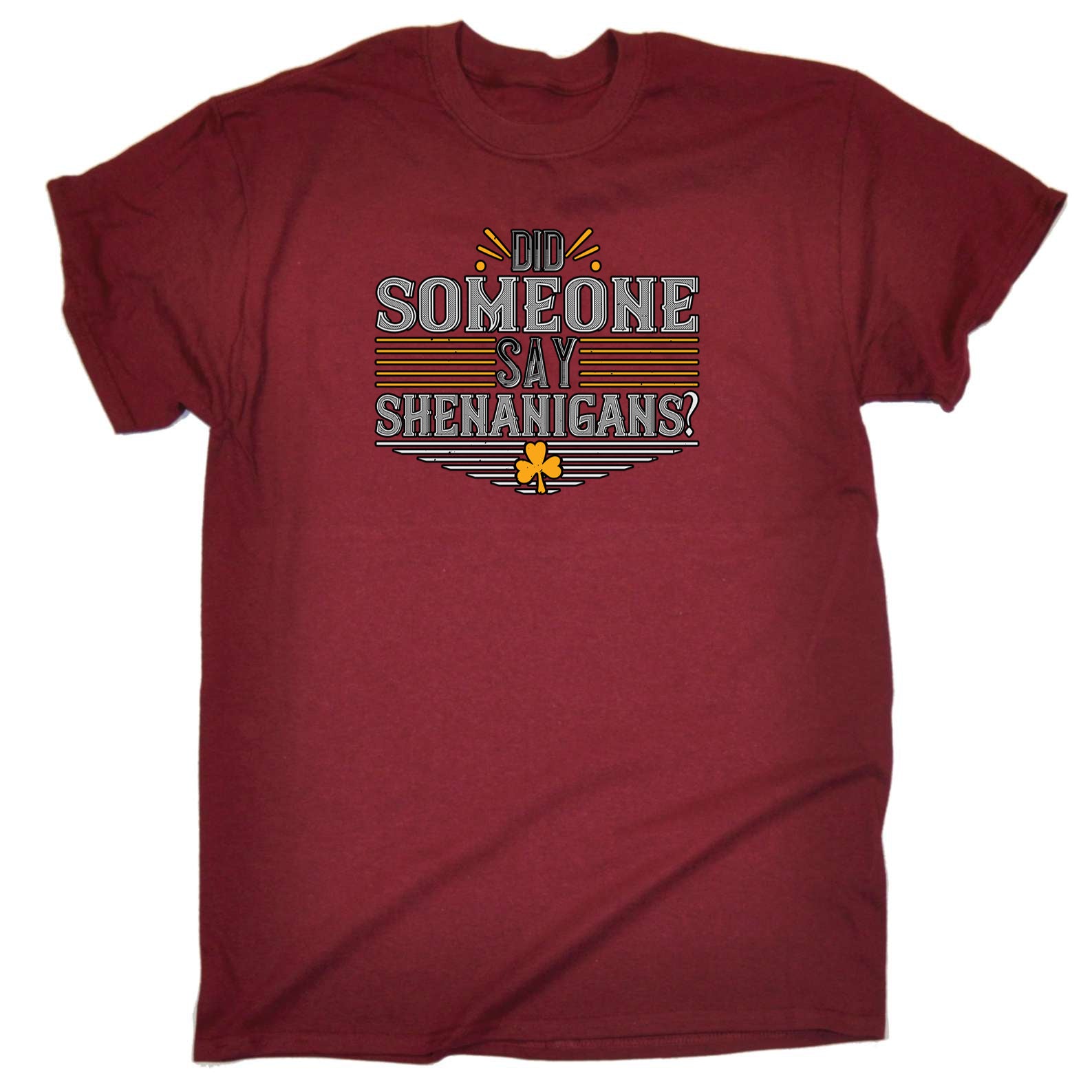 Did Someone Say Shemanigans Irish St Patricks Day - Mens 123t Funny T-Shirt Tshirts