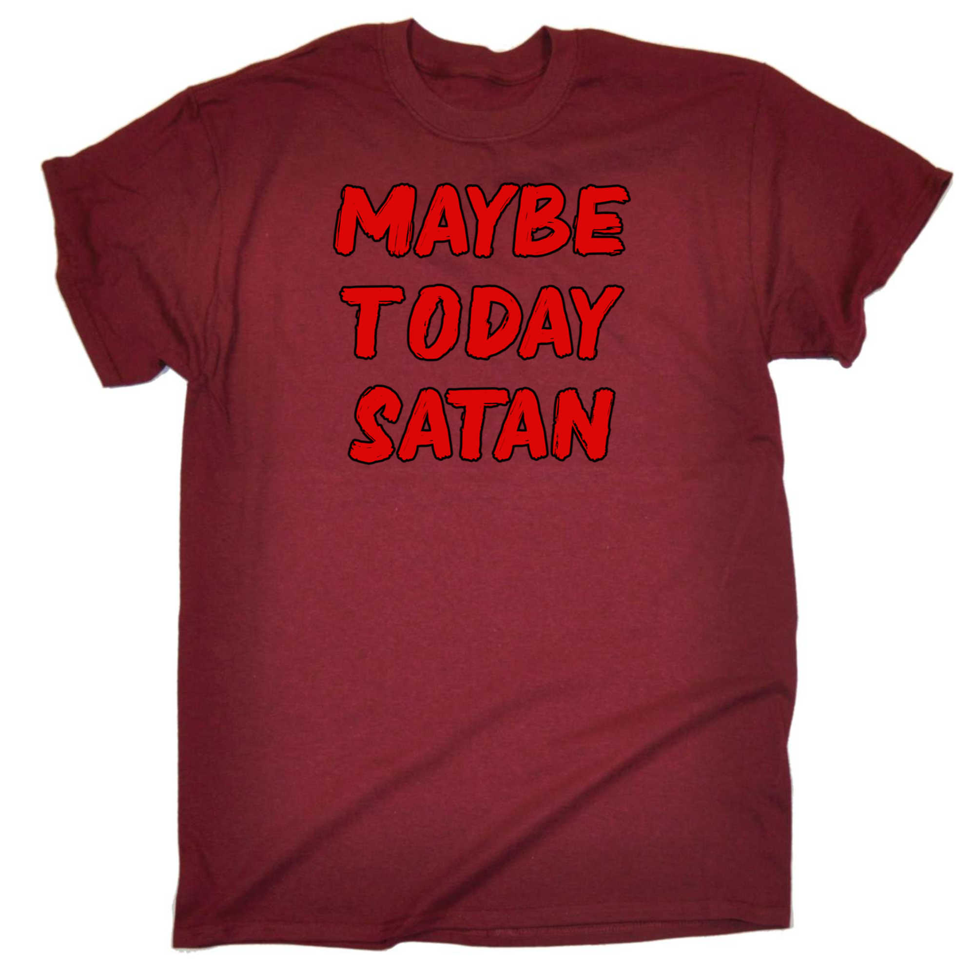 Maybe Today Satan - Mens 123t Funny T-Shirt Tshirts