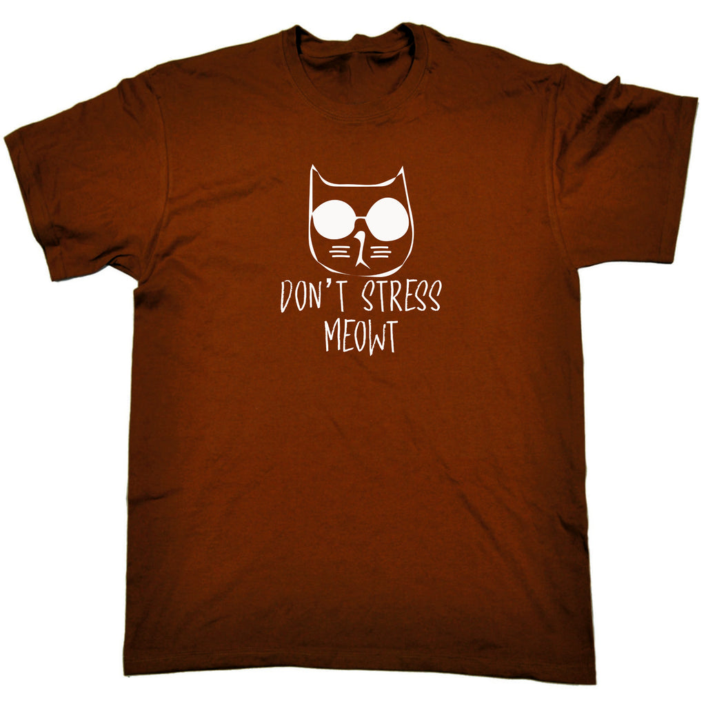 Dont Stress Meowt Cat Kitten Pussy Cats - Mens Funny T-Shirt Tshirts