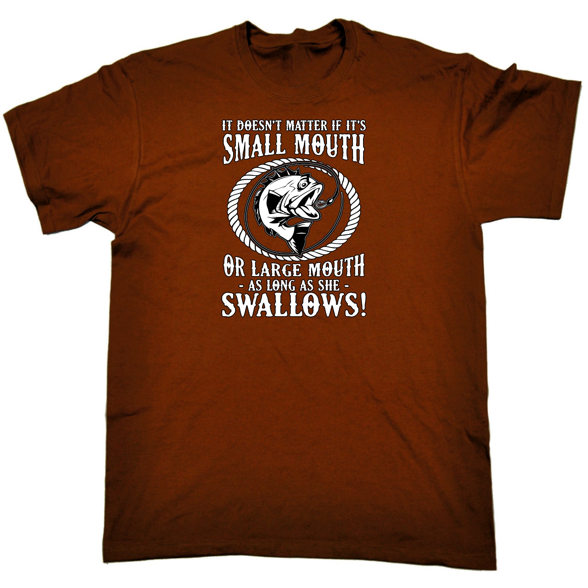 Dosnt Matter If Its A Small Mouth Fishing Angling Fish - Mens Funny T-Shirt Tshirts