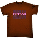 Freedom Free Text - Mens Funny T-Shirt Tshirts