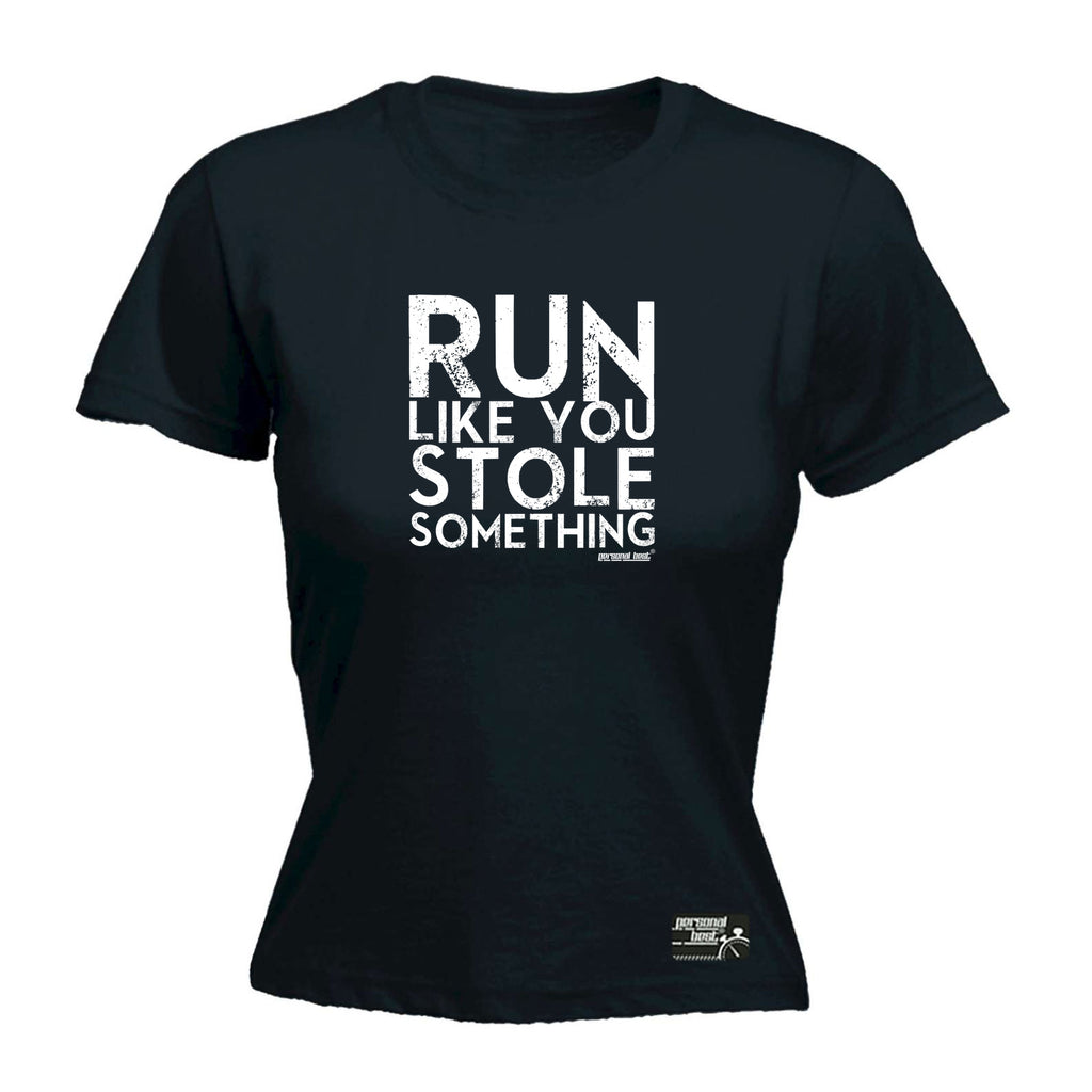 Pb Run Like You Stole Something Distressed - Funny Womens T-Shirt Tshirt