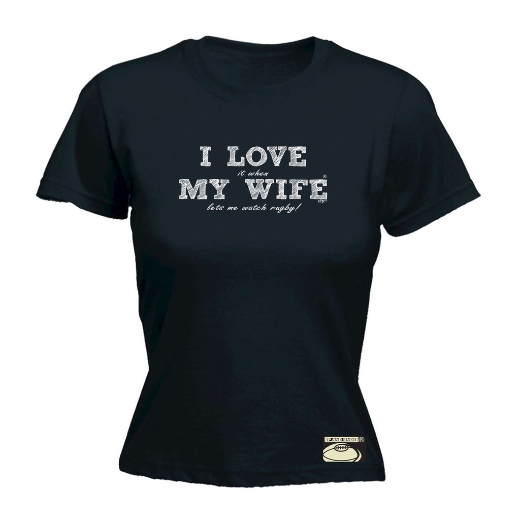 Uu Love It When My Wife Lets Me Watch Rugby - Funny Womens T-Shirt Tshirt