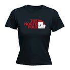 The North Pole Christmas Xmas Santa - Funny Womens T-Shirt Tshirt