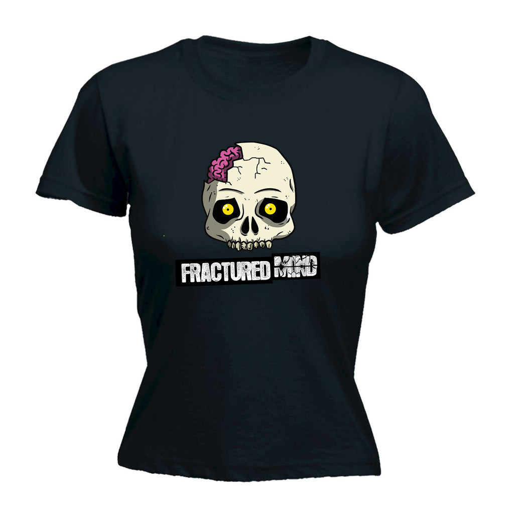 Fractured Mind - Funny Womens T-Shirt Tshirt