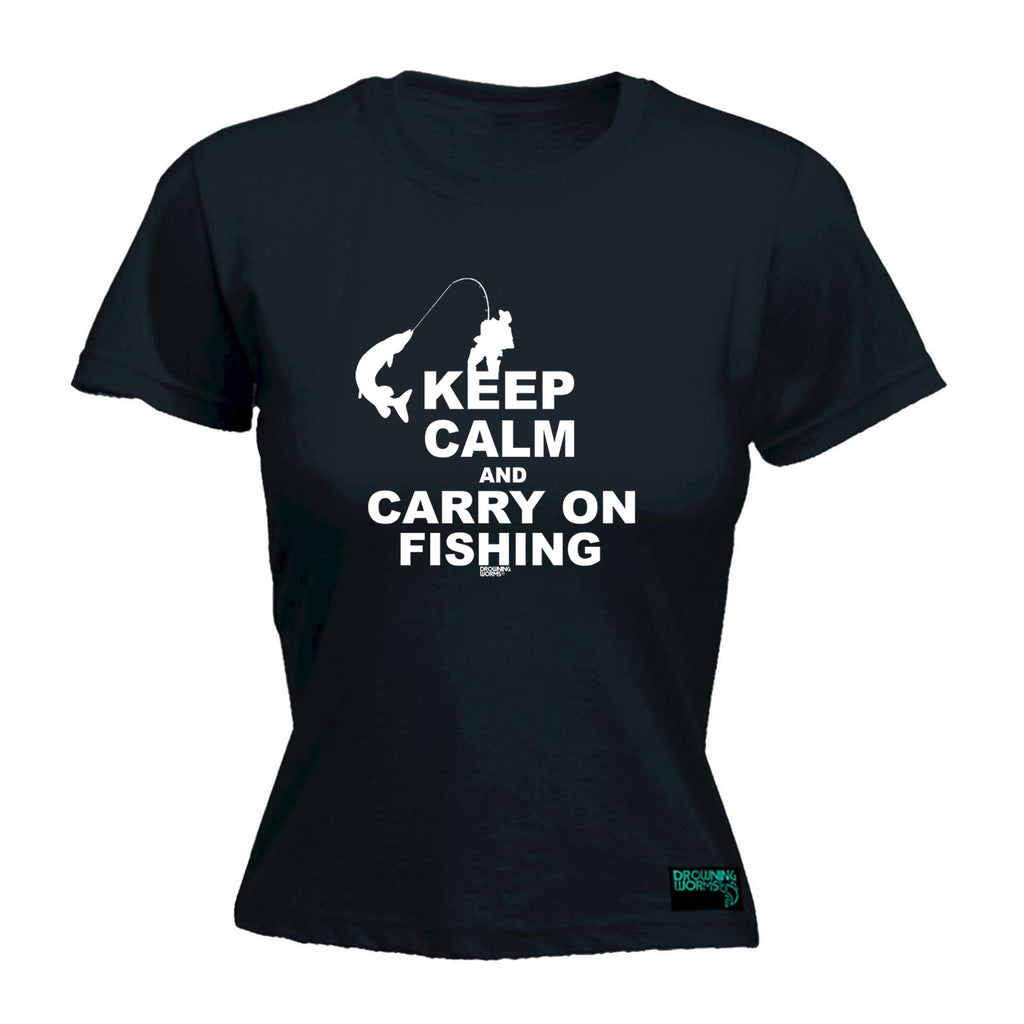 Dw Keep Calm And Carry On Fishing - Funny Womens T-Shirt Tshirt