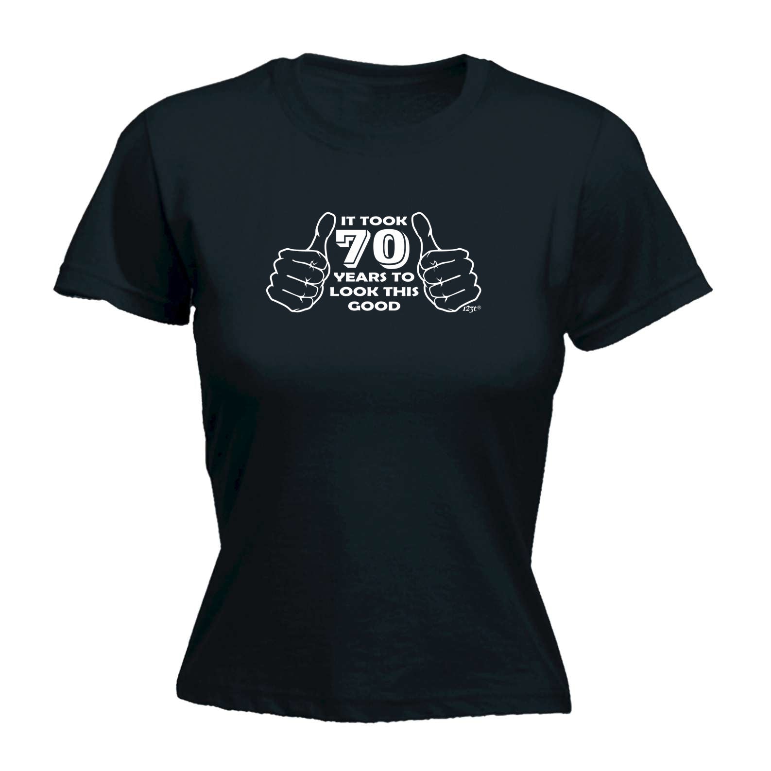 It Took To Look This Good 70 - Funny Womens T-Shirt Tshirt