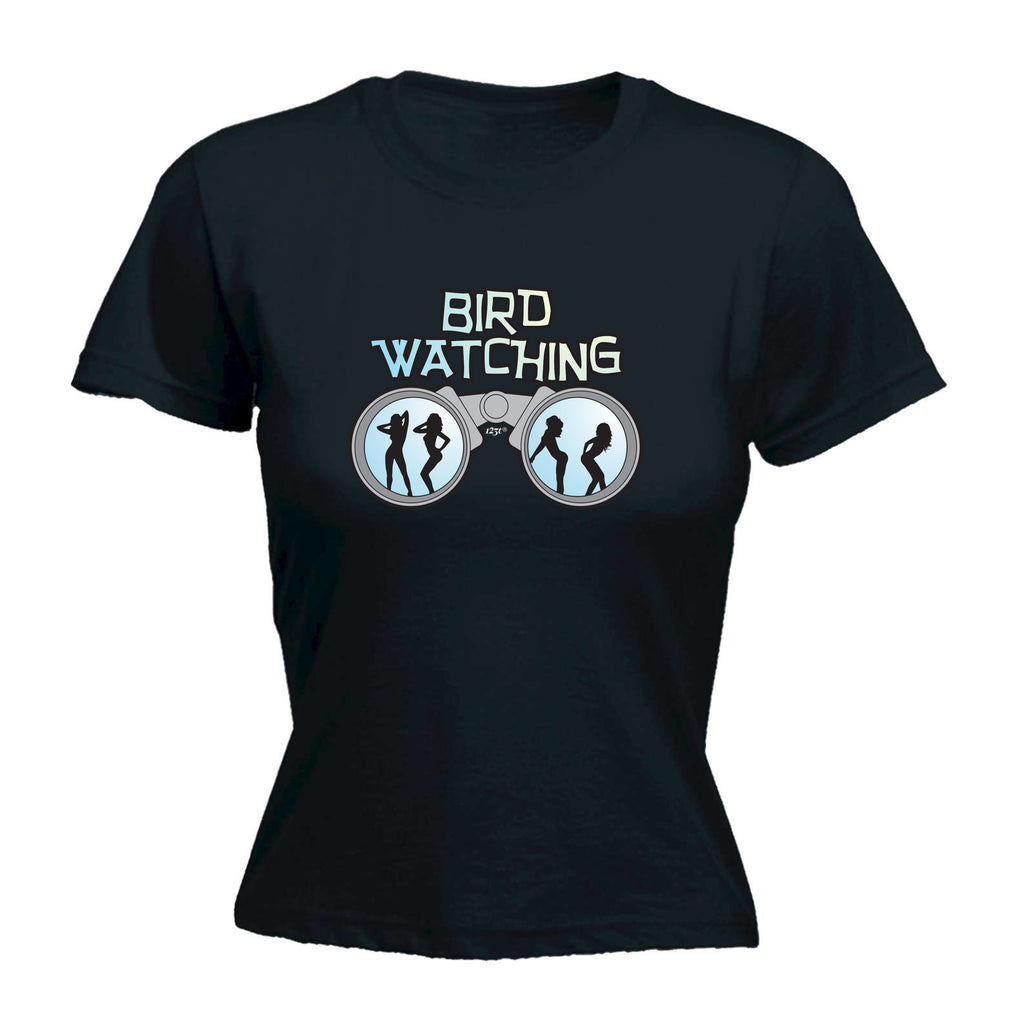 Bird Watching - Funny Womens T-Shirt Tshirt