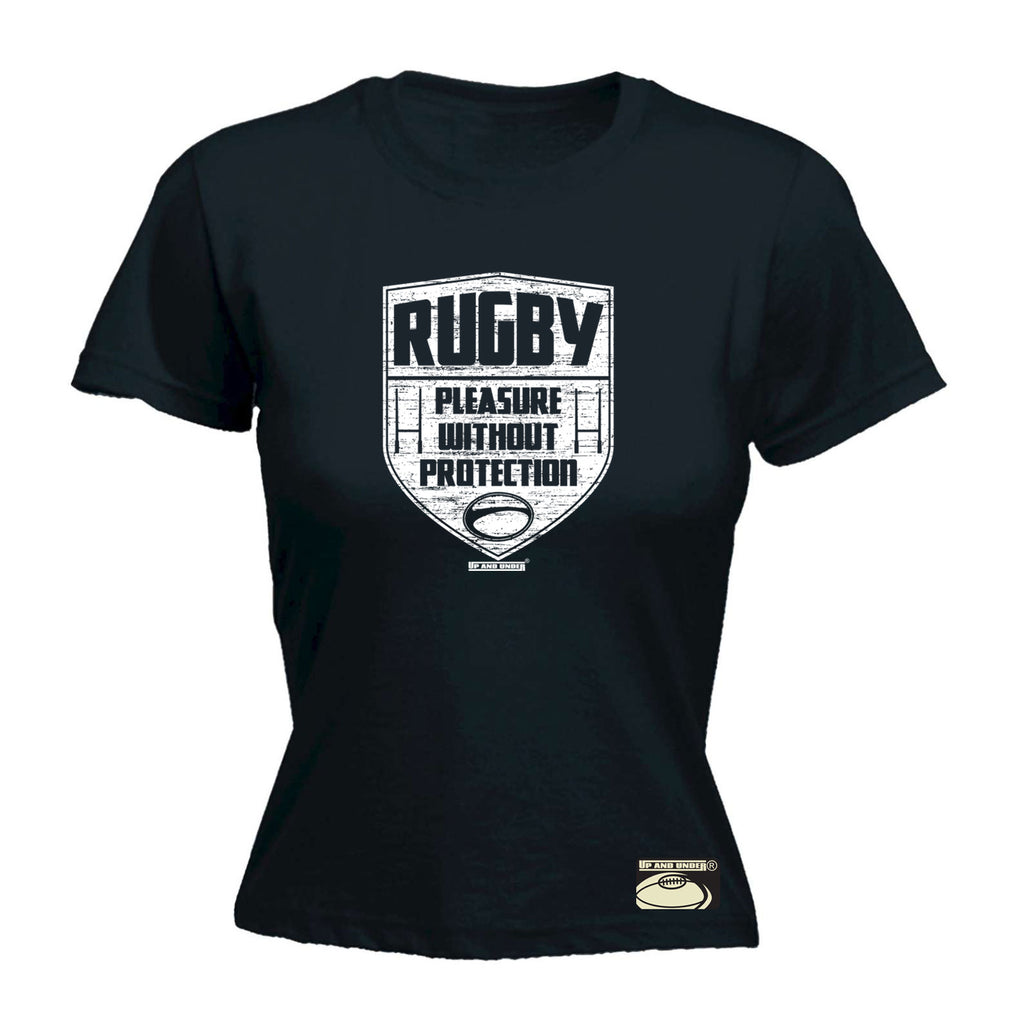 Uau Rugby Pleasure Without Protection - Funny Womens T-Shirt Tshirt