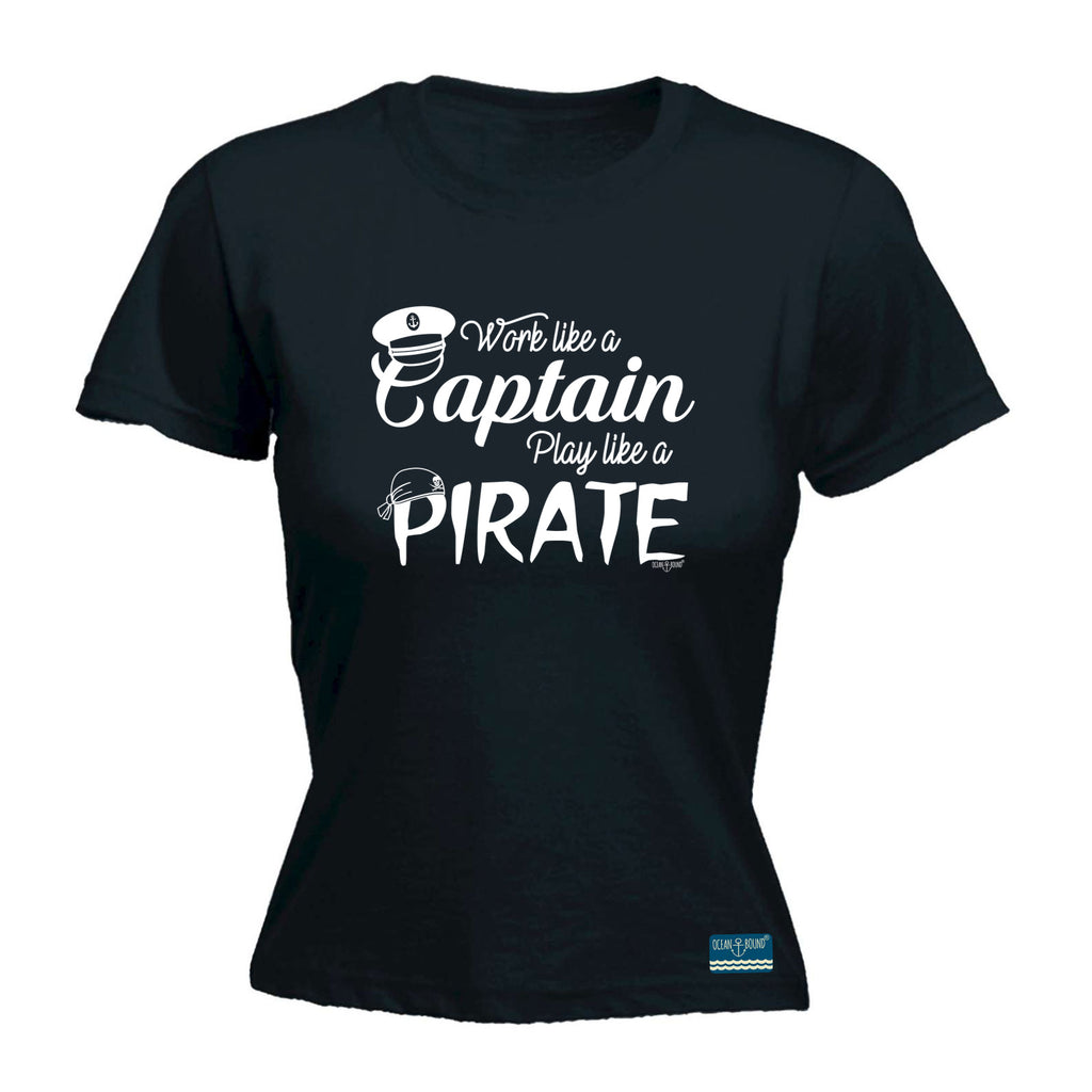 Ob Work Like A Captain Play Like A Pirate - Funny Womens T-Shirt Tshirt