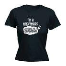 Im A Nightmare Dressed As A Daydream - Funny Womens T-Shirt Tshirt