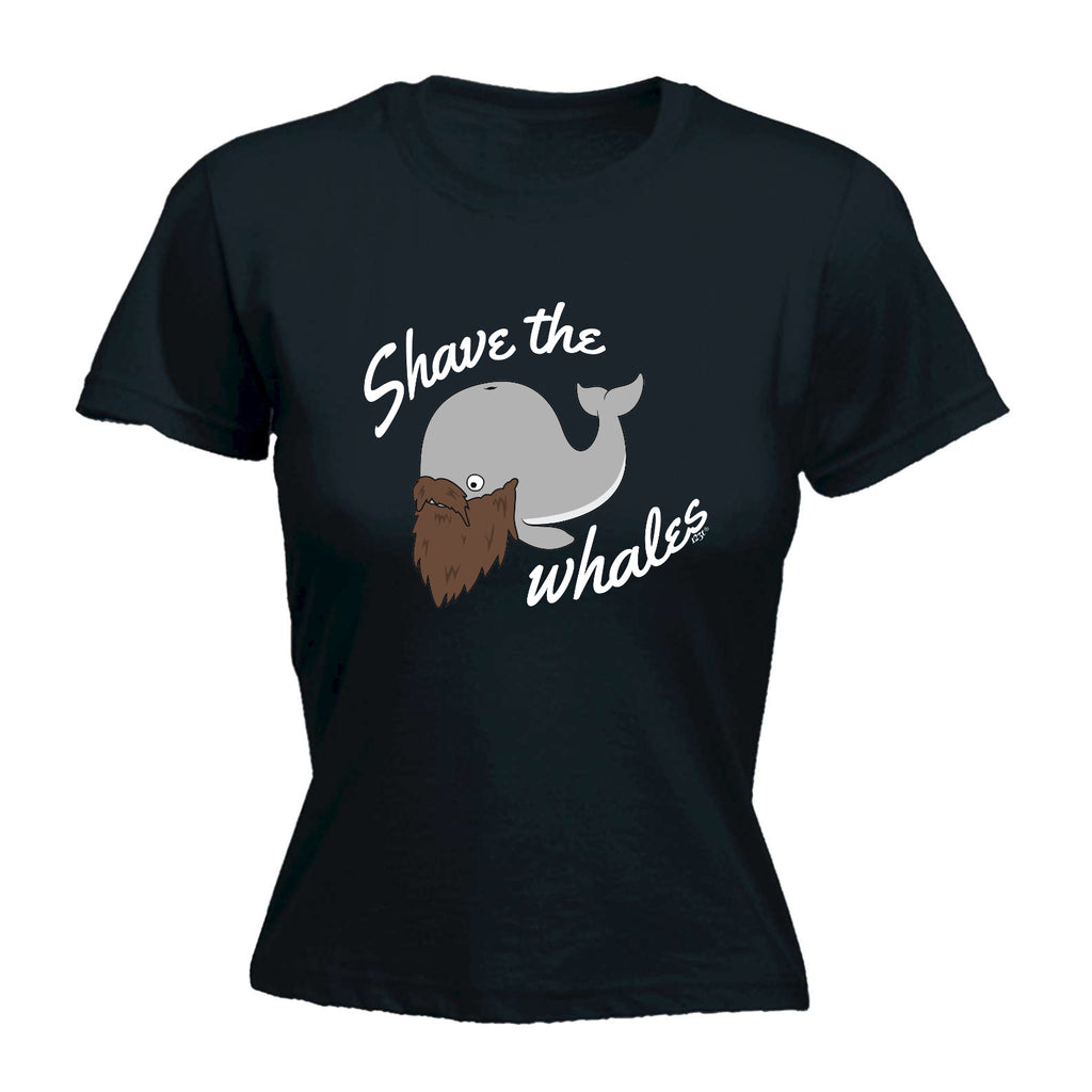 Shave The Whales - Funny Womens T-Shirt Tshirt