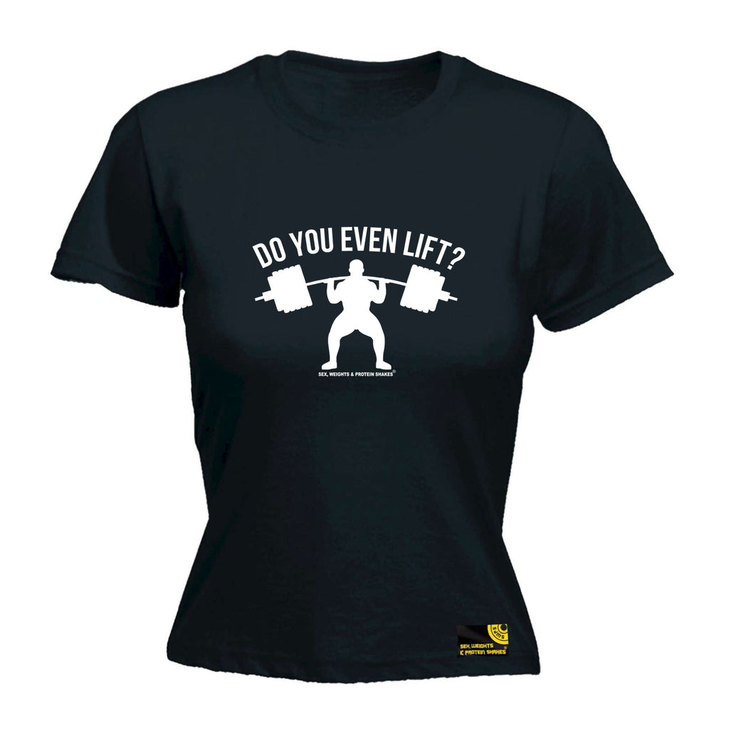 Swps Do You Even Lift - Funny Womens T-Shirt Tshirt