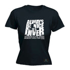 Ow Always Be Nice To Diver - Funny Womens T-Shirt Tshirt