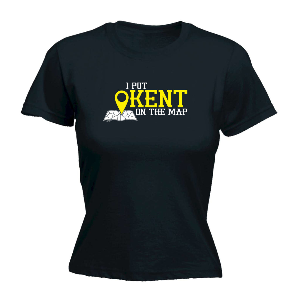 Put On The Map Kent - Funny Womens T-Shirt Tshirt