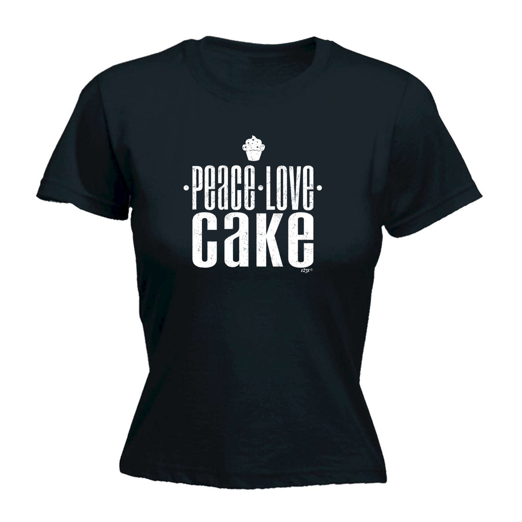 Peace Love Cake - Funny Womens T-Shirt Tshirt