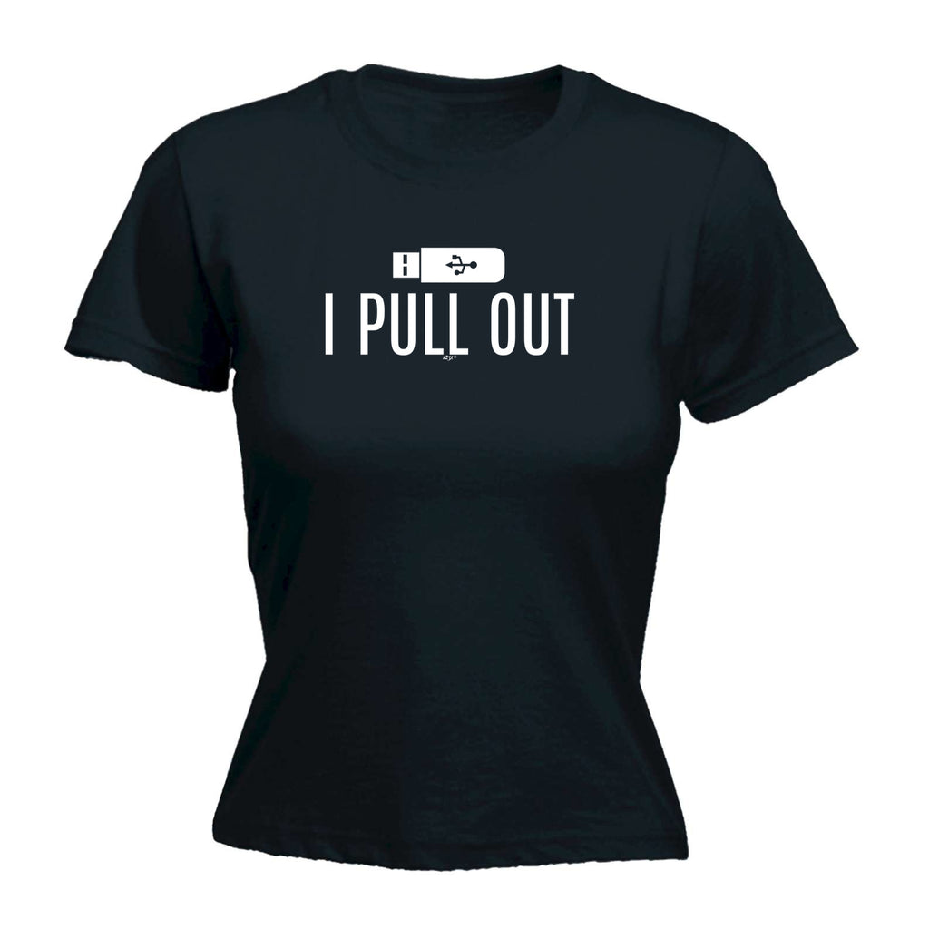 Pull Out Usb - Funny Womens T-Shirt Tshirt
