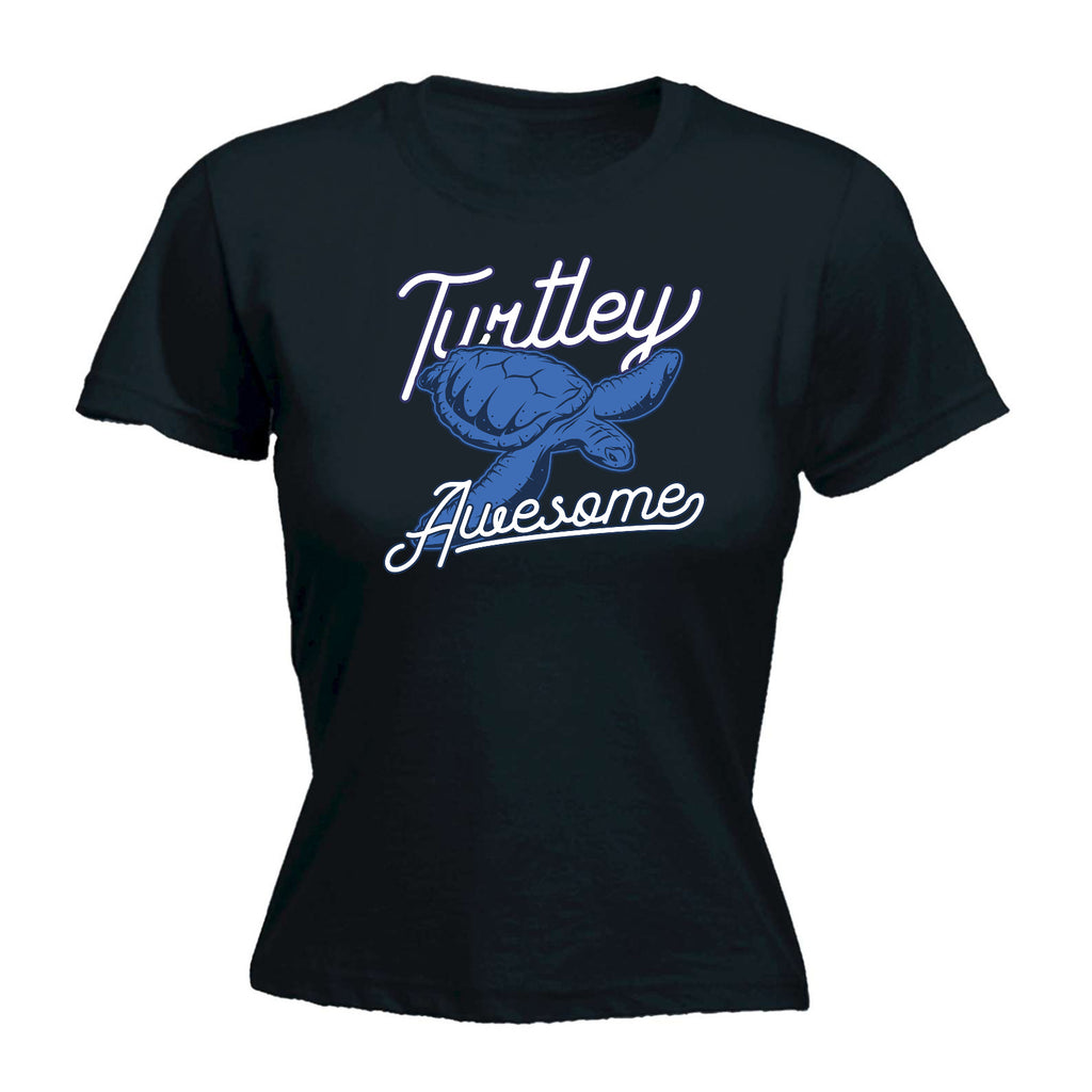 Turtley Awesome Turtle Coral Reef - Funny Womens T-Shirt Tshirt
