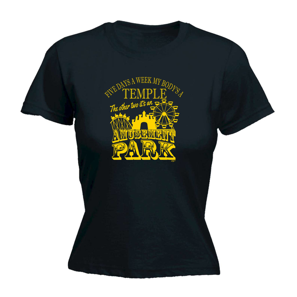 Five Days A Week My Body Is A Temple - Funny Womens T-Shirt Tshirt