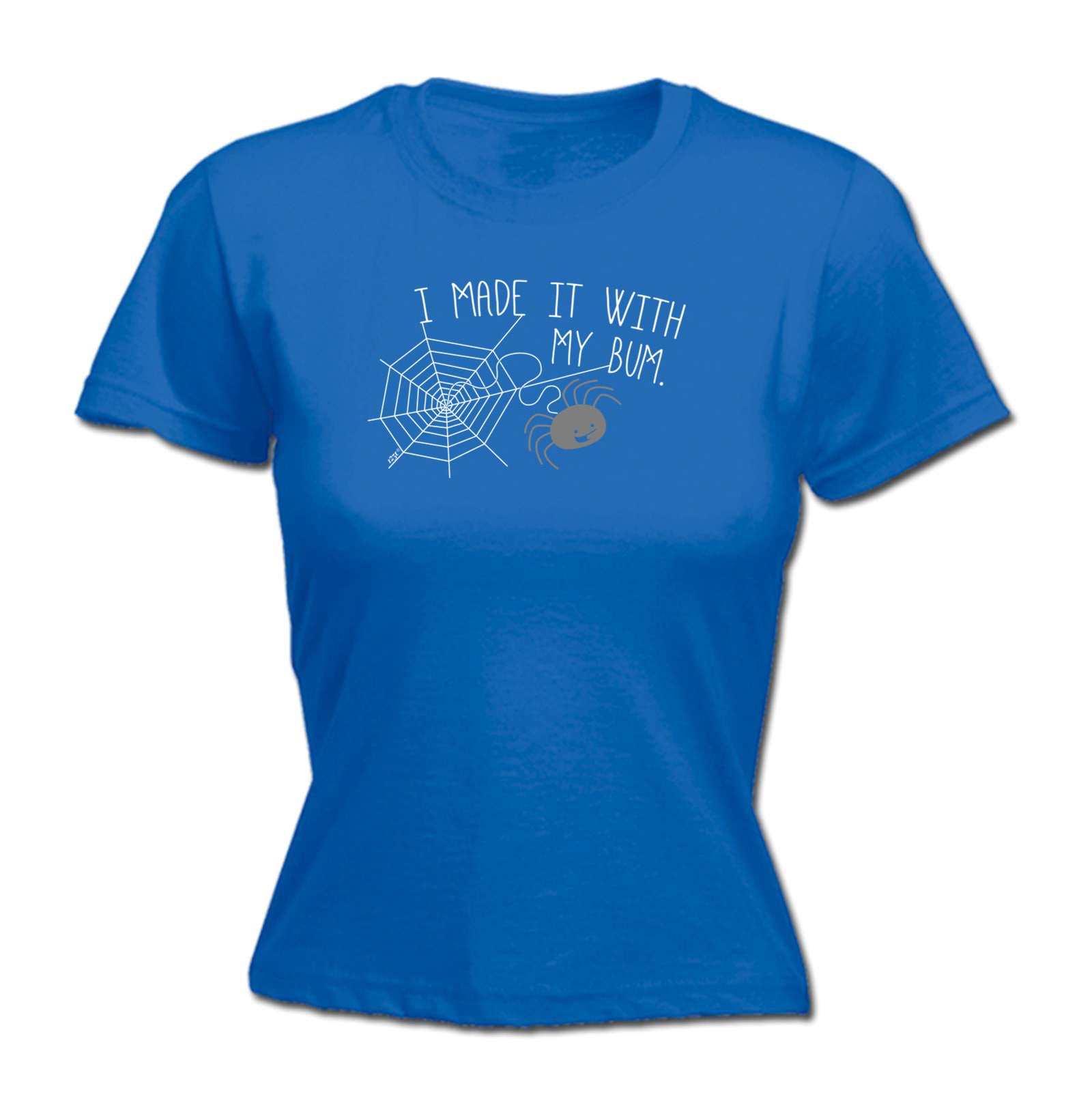 Made It With My Bum - Funny Womens T-Shirt Tshirt