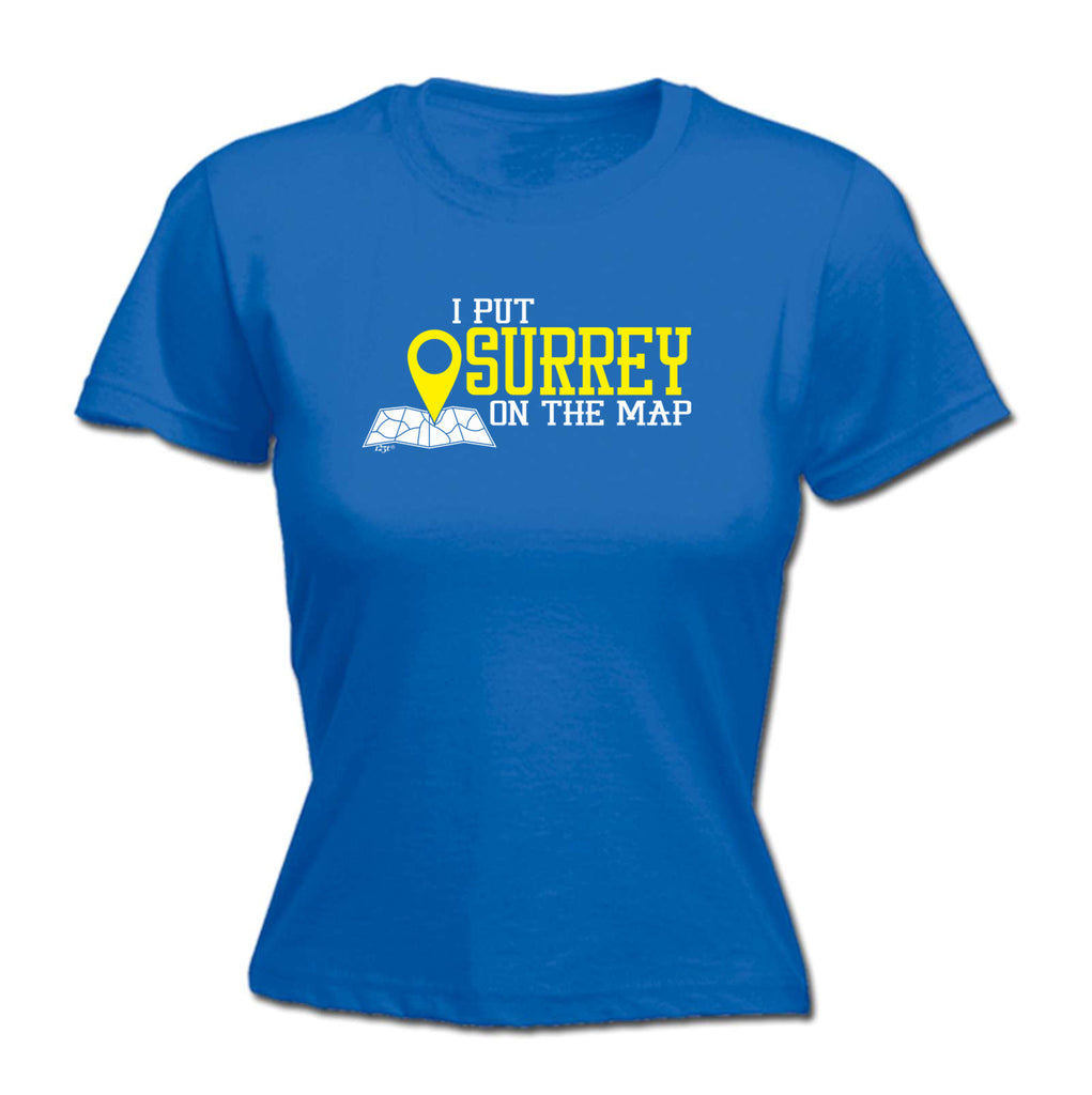 Put On The Map Surrey - Funny Womens T-Shirt Tshirt