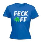 F Ck Off St Patricks Day Irish Rude - Funny Womens T-Shirt Tshirt