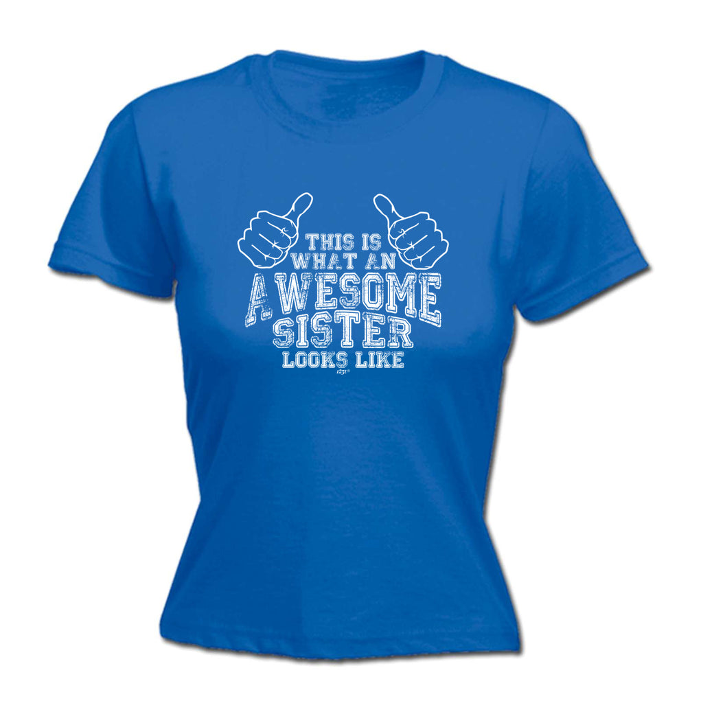 This Is What Awesome Sister - Funny Womens T-Shirt Tshirt