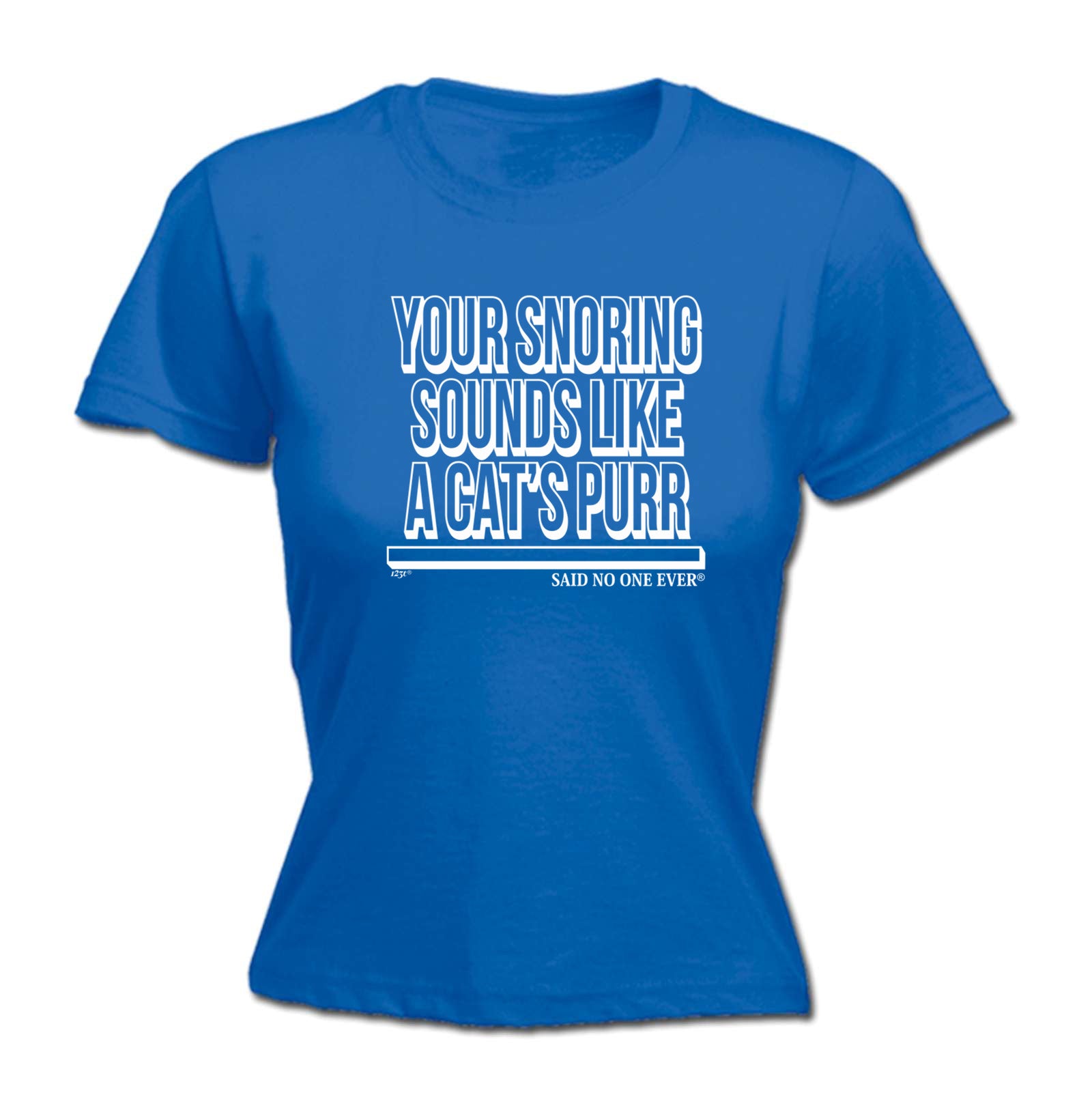 Your Snoring Sounds Like A Cats Purr - Funny Womens T-Shirt Tshirt