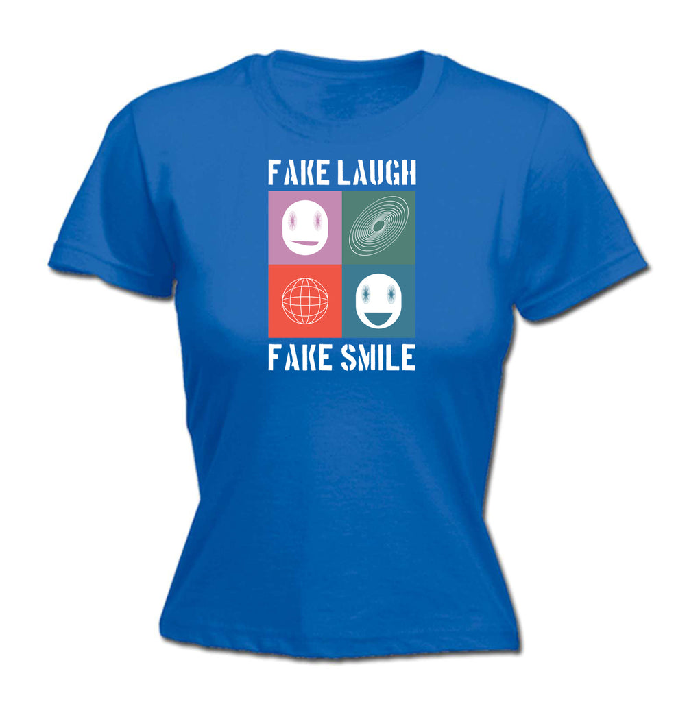 Fake Laugh Fake Smile Fashion - Funny Womens T-Shirt Tshirt