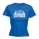 Youre Looking At An Awesome Lecturer - Funny Womens T-Shirt Tshirt