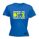 Ow Born To Dive - Funny Womens T-Shirt Tshirt