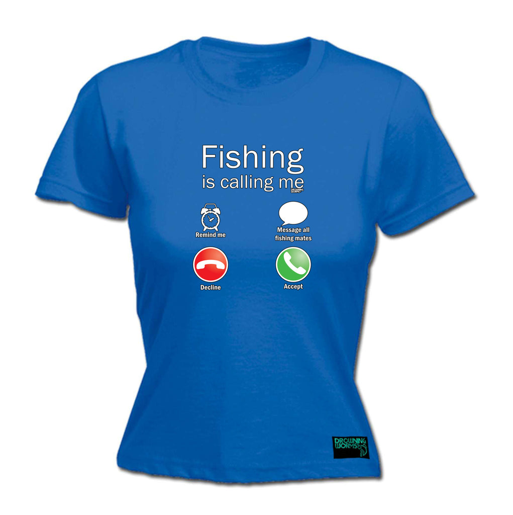 Dw Fishing Is Calling Me - Funny Womens T-Shirt Tshirt