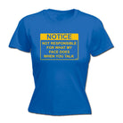 Notice Not Responsible For What My Face Does When You Talk - Funny Womens T-Shirt Tshirt