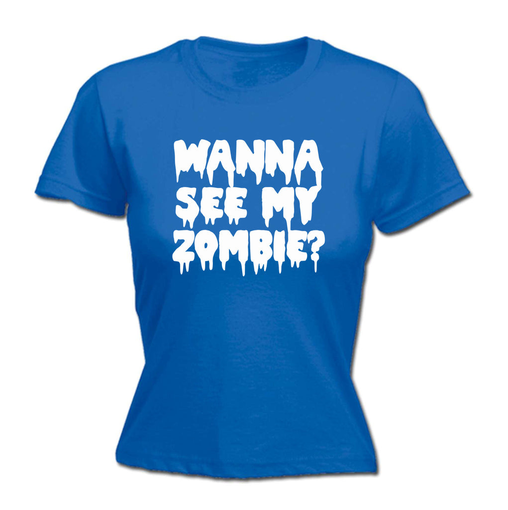 Wanna See My Zombie - Funny Womens T-Shirt Tshirt