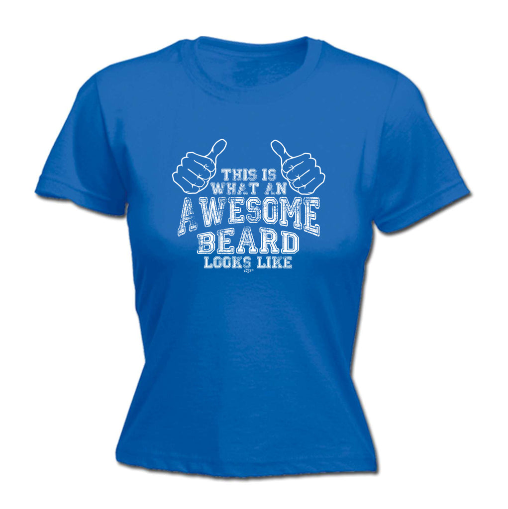 This Is What Awesome Beard - Funny Womens T-Shirt Tshirt