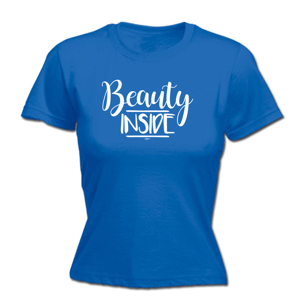Beauty Inside - Funny Womens T-Shirt Tshirt