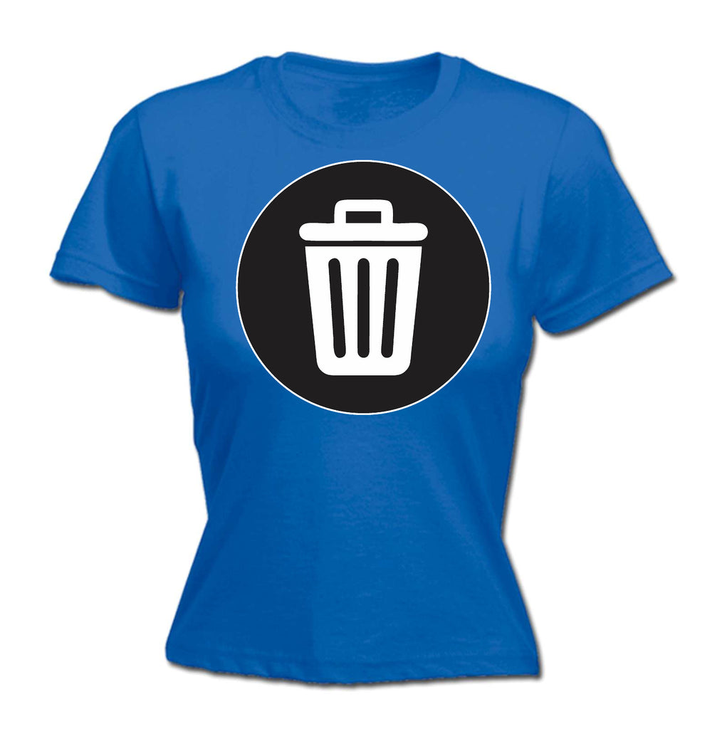 Rubbish Bin Icon - Funny Womens T-Shirt Tshirt