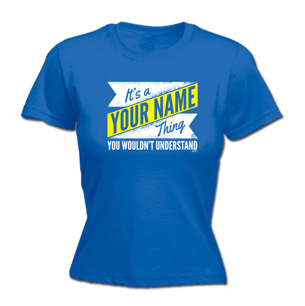 Your Name V2 Surname Thing - Funny Womens T-Shirt Tshirt