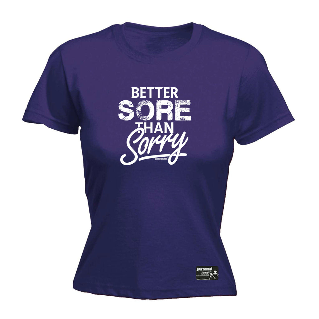 Pb Better Sore Than Sorry - Funny Womens T-Shirt Tshirt