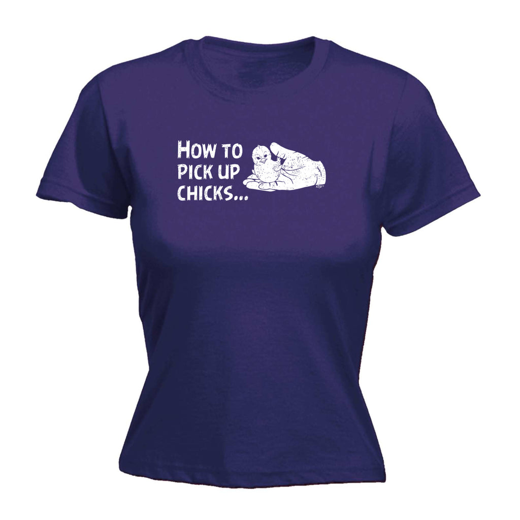 How To Pick Up Chicks - Funny Womens T-Shirt Tshirt