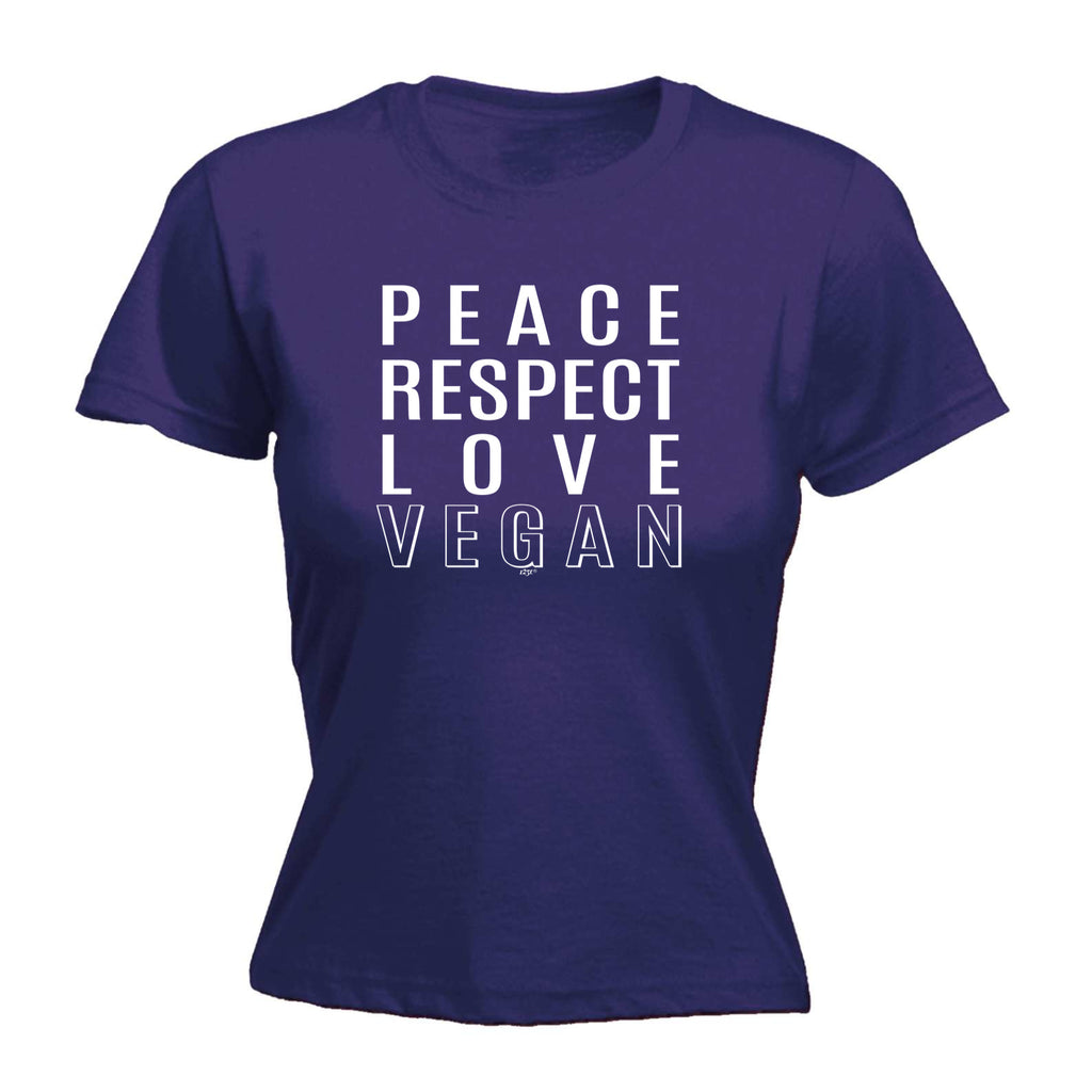 Peace Respect Love Vegan - Funny Womens T-Shirt Tshirt