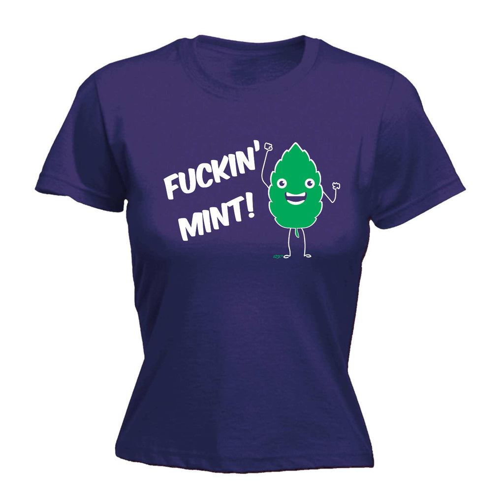 F Cking Mint - Funny Womens T-Shirt Tshirt